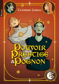 Pouvoir, Prestige et Pognon